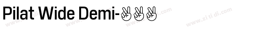 Pilat Wide Demi字体转换